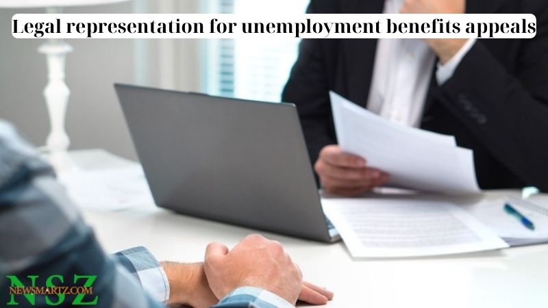 Legal representation for unemployment benefits appeals