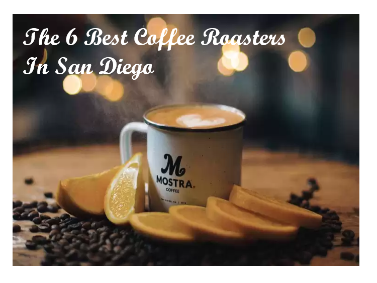 The 6 Best Coffee Roasters In San Diego