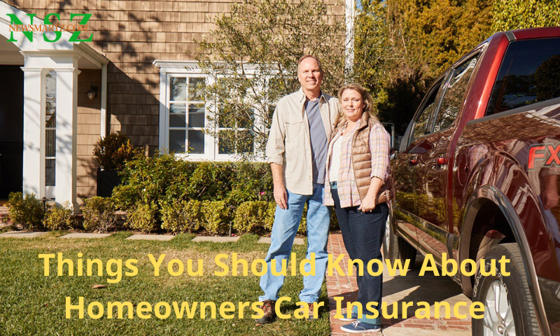 Things You Should Know About Homeowners Car Insurance
