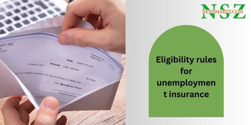 Eligibility rules for unemployment insurance