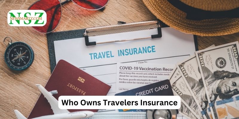 Who Owns Travelers Insurance