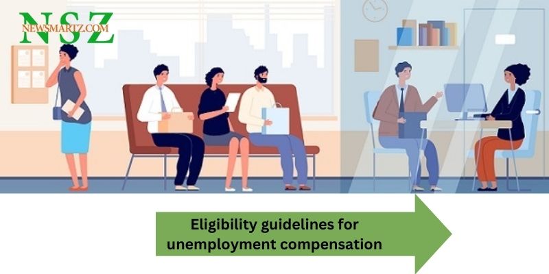 Eligibility guidelines for unemployment compensation