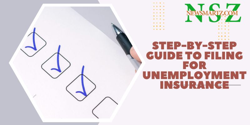 Step-by-step guide to filing for unemployment insurance