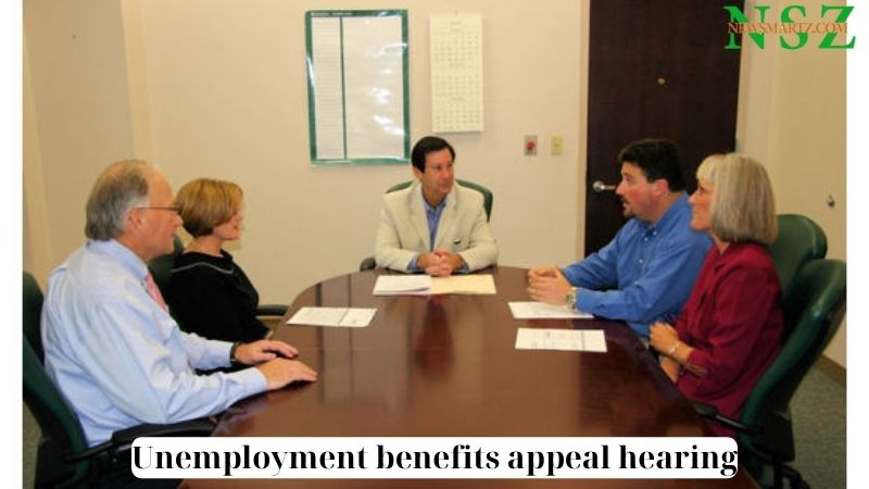 Unemployment benefits appeal hearing
